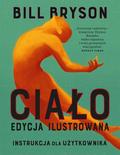 Bill Bryson, Aleksander Wojciechowski - Ciało. Instrukcja dla użytkownika