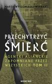 Marek Wyszomirski-Werbart - Przechytrzyć śmierć. Tom 2