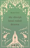 Kamil Czyż - Aby dźwięk lutni rodził drzewa