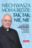 Chrostowski Waldemar, Rowiński Tomasz - Niech wasza mowa będzie; tak, tak, nie, nie 