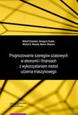 Orzeszko Witold, Dudek Grzegorz, Stasiak Michał Dominik, Stawarz Marcin - Prognozowanie szeregów czasowych w ekonomii i finansach z wykorzystaniem metod uczenia maszynowego 