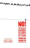 Nemeth Charlan - No! The Power of Disagreement in a World 