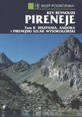 Reynolds Kev - Pireneje Tom 2 Hiszpania Andora i Pirenejski szlak wysokogórski 