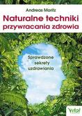 Andreas Moritz - Naturalne techniki przywracania zdrowia