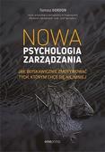 Tomasz Gordon - Nowa psychologia zarządzania