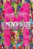 Augustyn-Protas Anna,Oleszczuk Tadeusz - O Menopauzie. Czego ginekolog Ci nie powie 