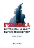 Sielska Alicja - Dyskryminacja instytucjonalna kobiet na polskim rynku pracy 