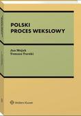 Mojak Jan, Turski Tomasz - Polski proces wekslowy