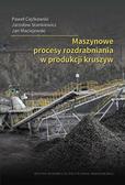 Maszynowe procesy rozdrabniania w produkcji kruszyw