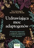 Tero Isokauppila, Danielle Ryan Broida - Uzdrawiająca moc adaptogenów
