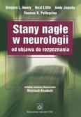 Henry Gregory l., Little Neal, Jagoda Andy, Pellegrino Thomas R. - Stany nagłe w neurologii od objawu do rozpoznania 