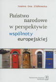 Ziółkowska Joanna Ewa - Państwo narodowe w perspektywie wspólnoty europejskiej 