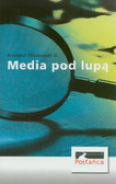 Ołdakowski Krzysztof - Media pod lupą