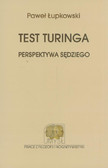 Łupkowski Paweł - Test Turinga. Perspektywa sędziego 