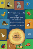 Anna Kalbarczyk - Najważniejsze lata, czyli jak rozumieć rysunki małych dzieci