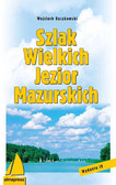 Wojciech Kuczkowski - Szlak Wielkich Jezior Mazurskich