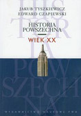 Tyszkiewicz Jakub, Czapiewski Edward - Historia powszechna Wiek XX 
