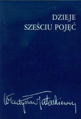 Tatarkiewicz Władysław - Dzieje sześciu pojęć 