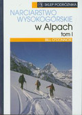 Oconnor Bill - Narciarstwo wysokogórskie w Alpach Tom 1 