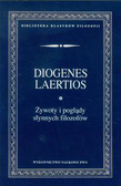 Diogenes Laertios - Żywoty i poglądy słynnych filozofów 