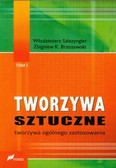 Szlezyngier Włodzimierz, Brzozowski Zbigniew K. - Tworzywa sztuczne Tom 1 Tworzywa ogólnego zastosowania 