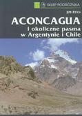 Ryan Jim - Aconcagua. i okoliczne pasma w Argentynie i Chile 