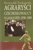 Turkowski Romuald - Agraryści Czechosłowaccy w latach 1935-1938-1989. Część 2 
