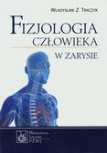 Traczyk Władysław Z. - Fizjologia człowieka w zarysie 