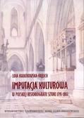Kwiatkowska-Frejlich Lidia - Imputacja kulturowa w polskiej historiografii sztuki 1795-1863