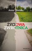 Anna Brzóska - Życiowa zwrotnica