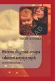 Jagoda Cieszyńska - Wczesna diagnoza i terapia zaburzeń autystycznych