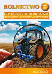 Rolnictwo cz.4 Produkcja roślinna. Środo