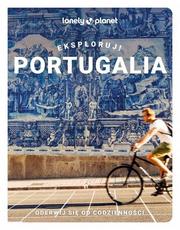 Lonely planet. Portugalia pełna wrażeń