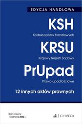 Edycja handlowa Kodeks spółek handlowych. Krajowy Rejestr Sądowy. Prawo upadłościowe. 12 innych aktów prawnych 