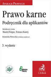 red.Fingas Maciej, red.Kanty Tomasz - Prawo karne. Podręcznik dla aplikantów