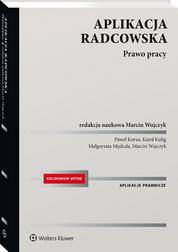 red.Wujczyk Marcin - Aplikacja radcowska. Prawo pracy