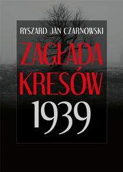 Zagłada Kresów 1939