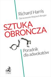 Harris Richard - Sztuka obrończa. Poradnik dla adwokatów