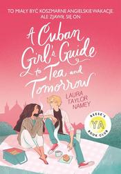 Cuban Girl`s Guide 1 To Tea and Tomorrow