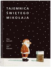 Mac Barnett, Jan Klassen - Tajemnica Świętego Mikołaja
