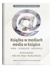 Anita Has-Tokarz, Nadija Zelinska - Książka w mediach, media w książce