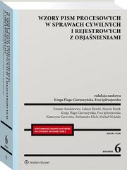 red.Jędrzejewska Ewa, red.Flaga-Gieruszyńska Kinga - Wzory pism procesowych w sprawach cywilnych i rejestrowych z objaśnieniami