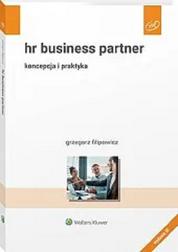 Filipowicz Grzegorz - HR Business Partner. Koncepcja i praktyka 