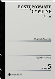 Manowska Małgorzata - Postępowanie cywilne. Kazusy