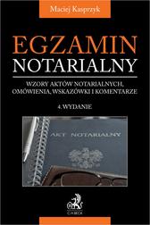 Kasprzyk Maciej - Egzamin notarialny 2024. Wzory aktów notarialnych, omówienia, wskazówki i komentarze