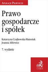 Czajkowska-Matosiuk Katarzyna, Ablewicz Joanna - Prawo gospodarcze i spółek