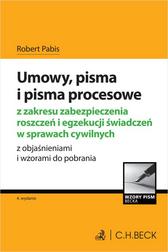 Pabis Robert - Umowy, pisma i pisma procesowe z zakresu zabezpieczenia roszczeń i egzekucji świadczeń w sprawach cywilnych z objaśnieniami i wzorami do pobrania