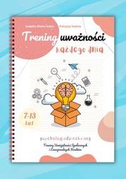 Galon Izabella Oliwia, Kadula Patrycja - Trening uważności każdego dnia 