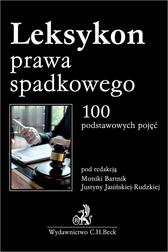 mgr Magdalena Kaczmarzyk-Witecka, dr Olgierd Kucharski, r.pr. Karolina Kwiatkowska, dr Anna Rogacka- - Leksykon prawa spadkowego. 100 podstawowych pojęć 
