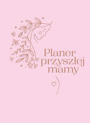 Planer przyszłej mamy 